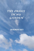 The Oriole In My Garden