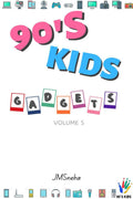 90s kids: Gadgets