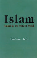 Islam: Maker of the Muslim Mind