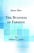 The Business of Farming (Classic Reprint)