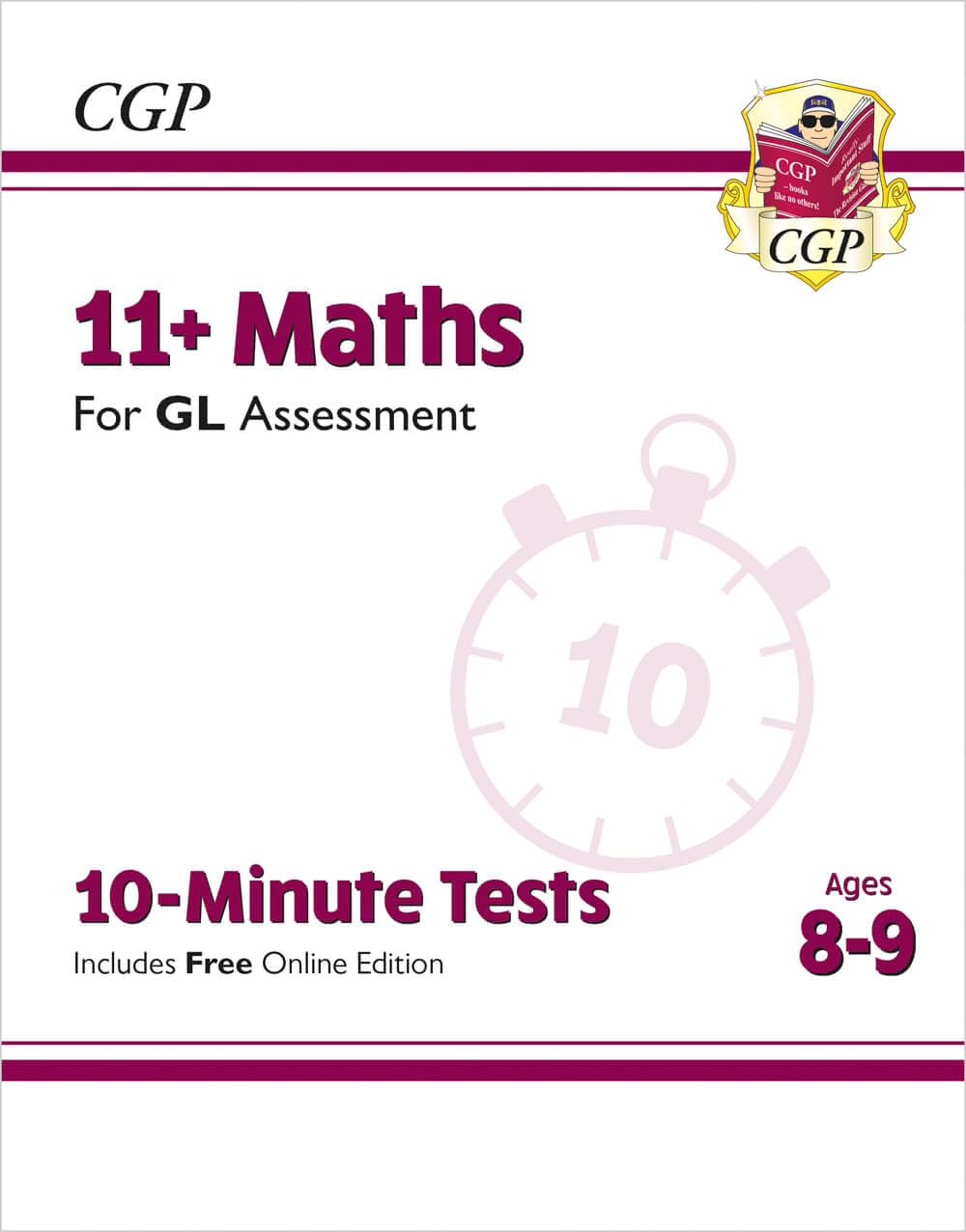 New 11+ GL 10Minute Tests: Maths  Ages 89 (with Online Edition) (CGP 11+ GL)