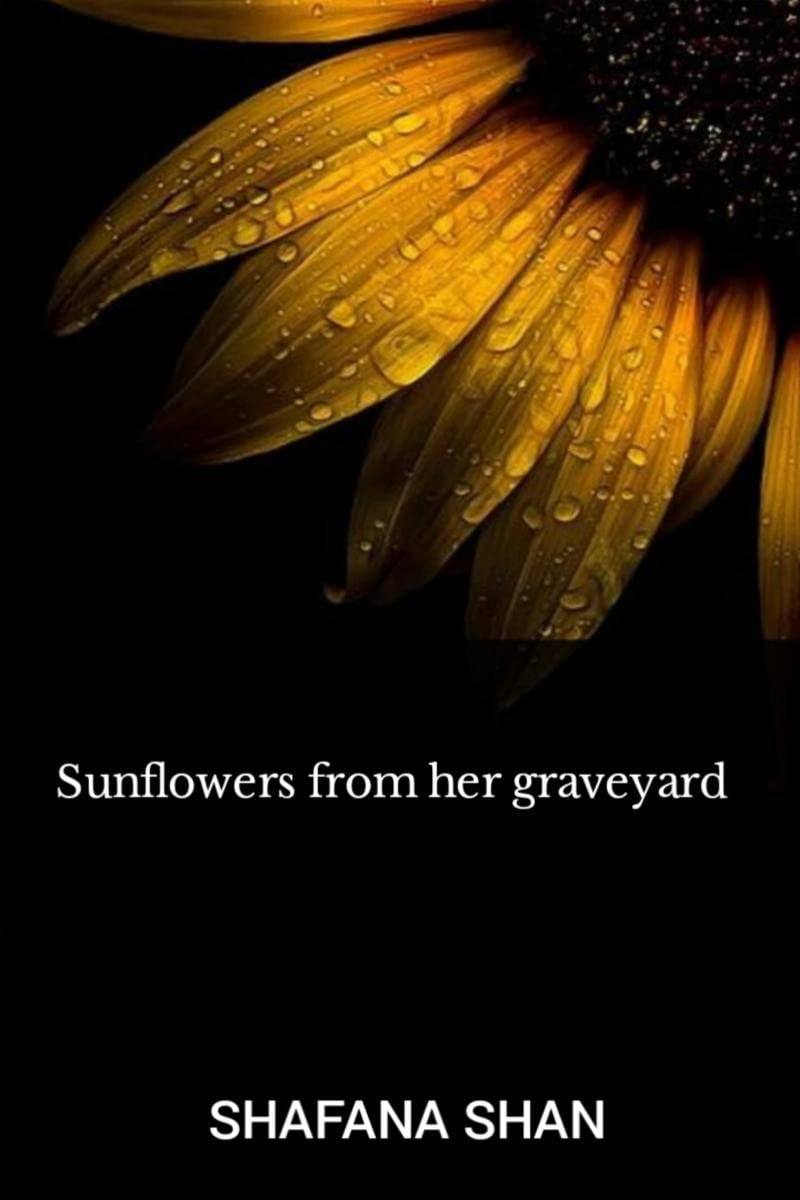 sunflowers from her graveyard