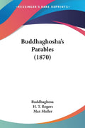 Buddhaghoshas Parables (1870)