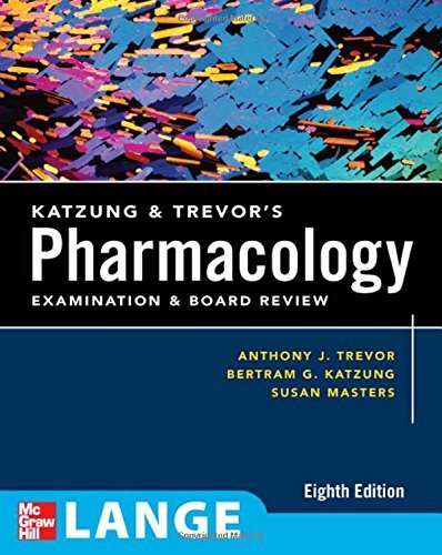 (OLD)LANGE KATZUNG & TREVORS PHARMACOLOGY EXAMINATION AND BOARD REVIEW