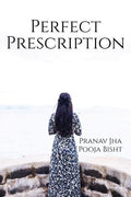 Perfect Prescription : Beautiful 9 months