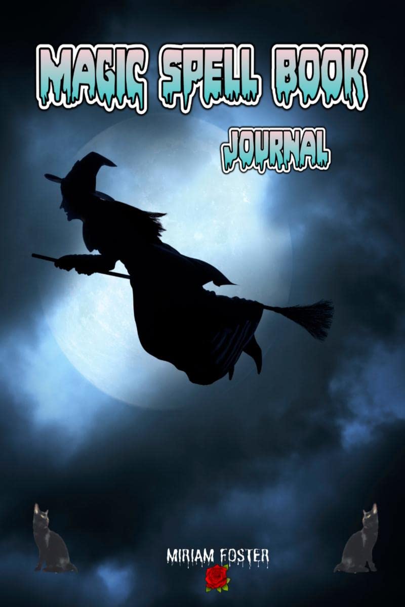 Magic Spell Book Journal : Grimoire, Wiccan Journal Spell Book to Write In to Record Spells, Rituals, Recipes and More | Appropr