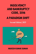 INSOLVENCY AND BANKRUPTCY CODE, 2016: A PARADIGM SHIFT