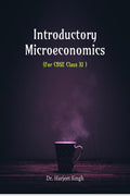 Introductory Microeconomics: For CBSE XI
