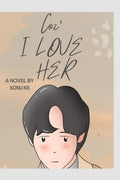 Coz I love her : I cant forget her, Coz I love her. I cant forgive me, CozI love her.