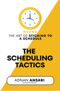 The Scheduling Tactics : The Art Of Sticking To A Timetable | Schedule for Students | Time Management | Short Read