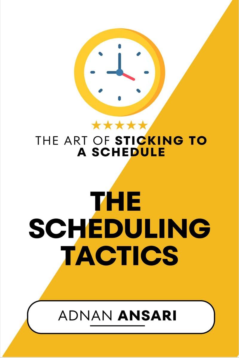 The Scheduling Tactics : The Art Of Sticking To A Timetable | Schedule for Students | Time Management | Short Read