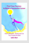 Find Your Passion To Build A Successful Career