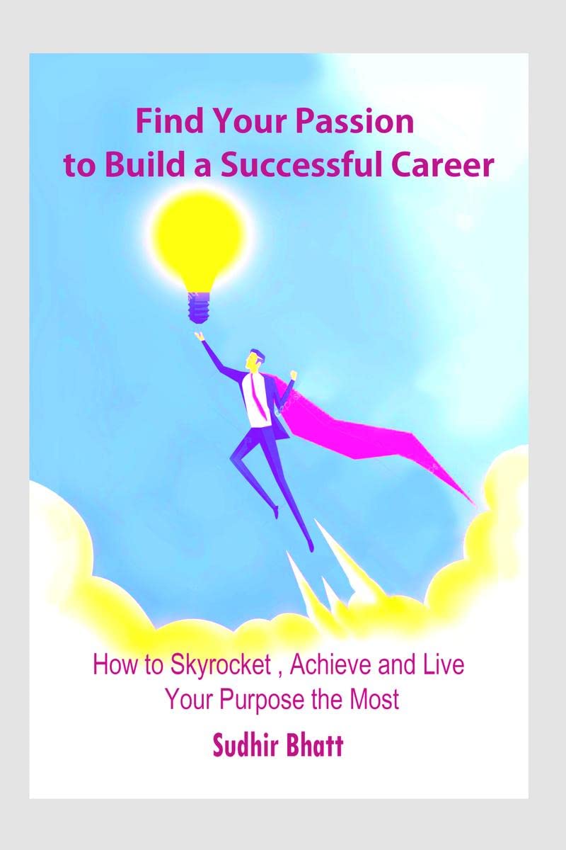 Find Your Passion To Build A Successful Career