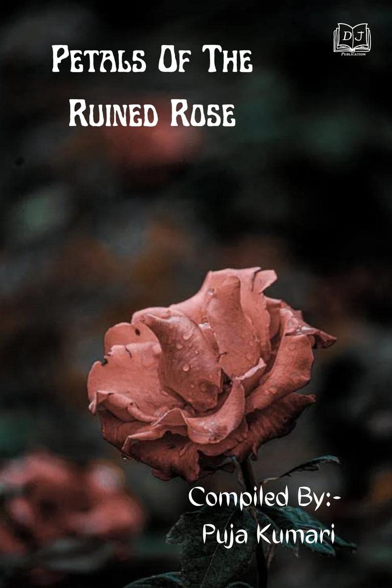 Petals Of The Ruined Rose