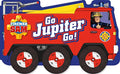 Fireman Sam: Go, Jupiter, Go! (a shaped board book with wheels)