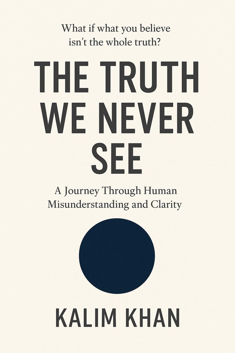 The truth we never see: human perception, emotional misunderstanding,