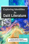 Exploring Identities In Dalit Literature