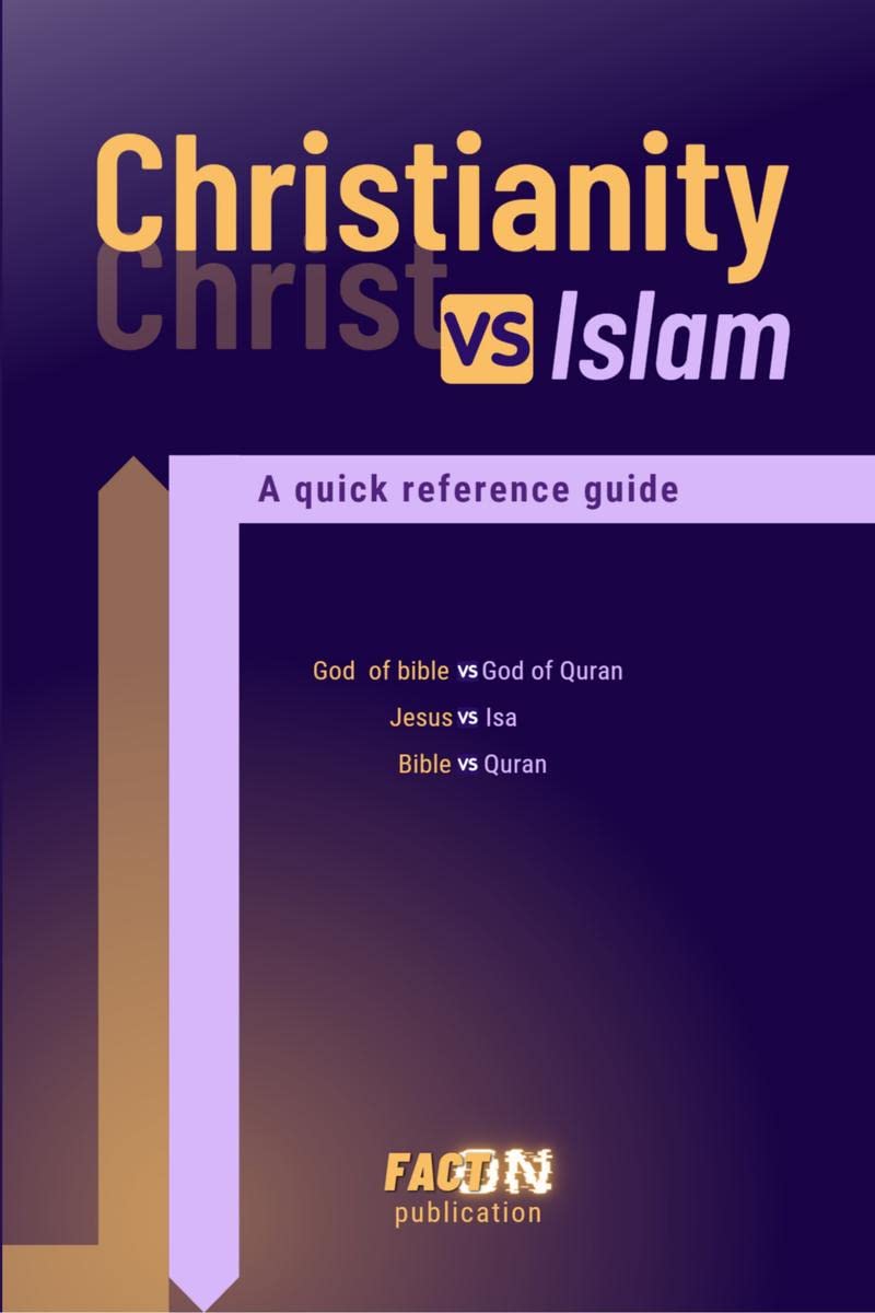 Christianity VS Islam : A quick reference guide
