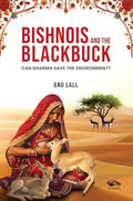Bishnois and the Blackbuck: Can Dharma Save the Environment?