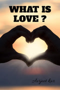 What Is Love : Love Story