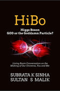 HiBo : The Higgs Boson, The GOD or The Goddamn Particle? | Living Room Conversation on the Making of Our Universe, You and Me