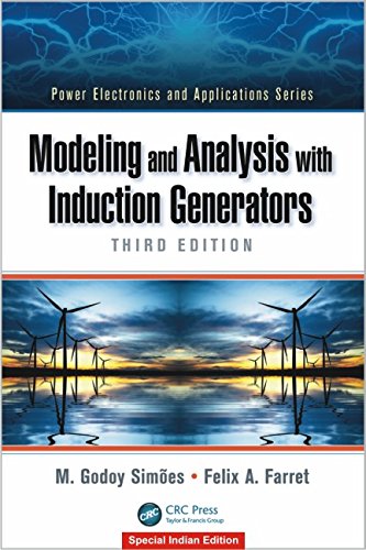 Modeling And Analysis With Induction Generators (Power Electronics And Applications Series)