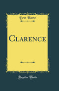 Clarence (Classic Reprint)