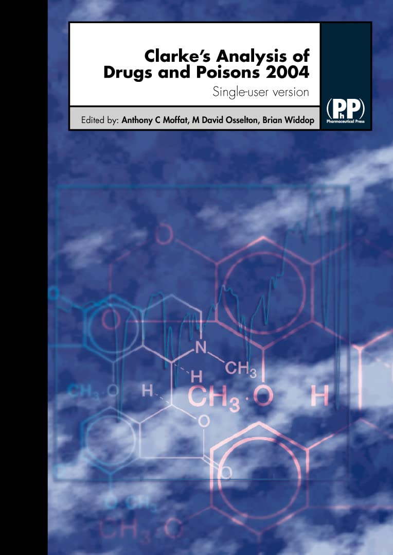 Clarkes Analysis of Drugs and Poisons