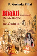 The Bhakti Movement: Renaissance or Revivalism?