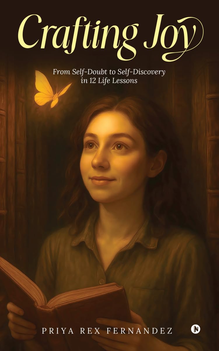 Crafting Joy: From SelfDoubt To SelfDiscovery In 12 Life Lessons
