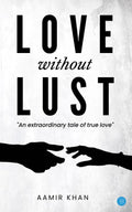 LOVE WITHOUT LUST