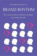 Brand Rhythm : The neuroscience behind creating successful brands