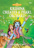 Krishna Creates A Pearl Orchard  Divya Gathayein | Graphic comic by Shubha Vilas | Spirituality