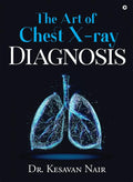 The Art Of Chest XRay Diagnosis