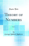 Theory of Numbers, Vol. 1 (Classic Reprint)