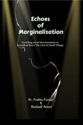 Echoes of Marginalization: Unveiling Social Discrimination in Arundhati Roys The God of Small Things Dr. Prabha Parmar