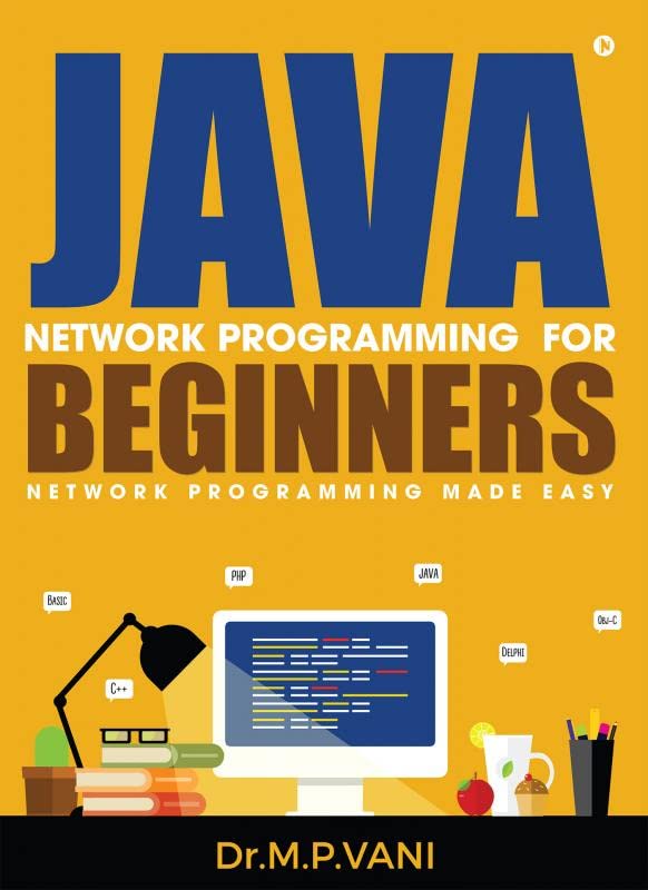 Java Network Programming For Beginners : Network Programming Made Easy