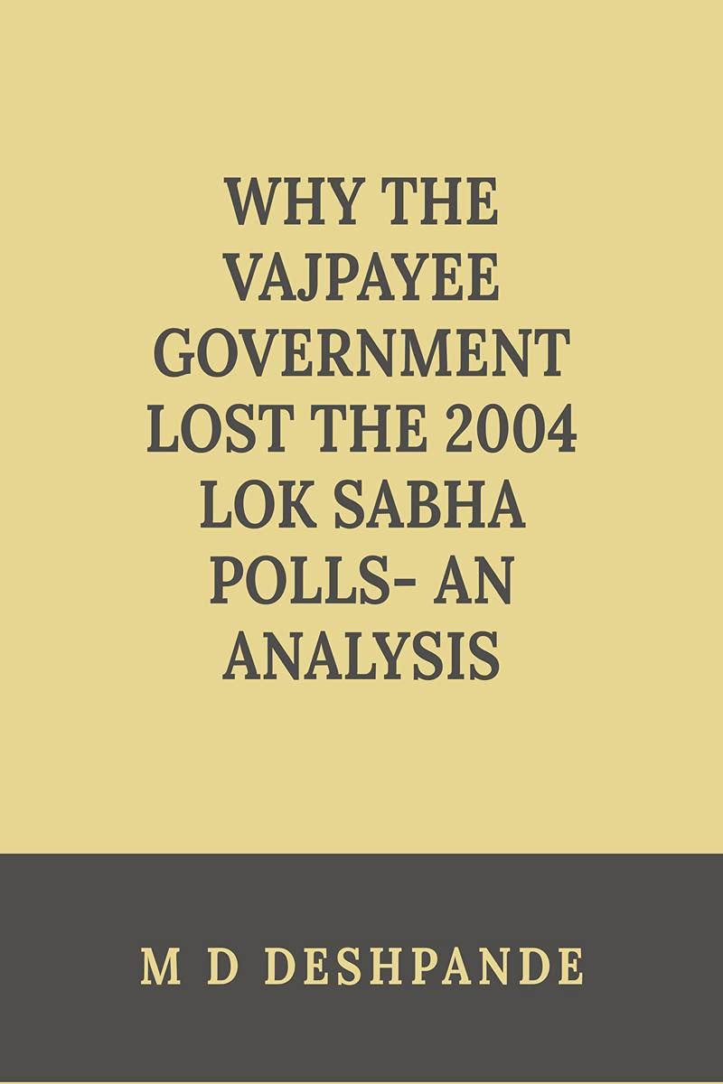 Why The Vajpayee Government Lost The 2004 Lok Sabha Polls
