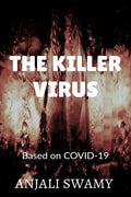 The Killer Virus: Based On Covid19
