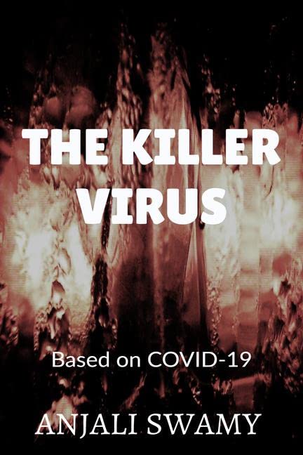 The Killer Virus: Based On Covid19