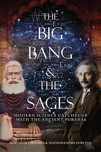 The Big Bang and The Sages : Modern Science Catches Up With The Ancient Puras