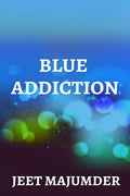 Blue Addiction