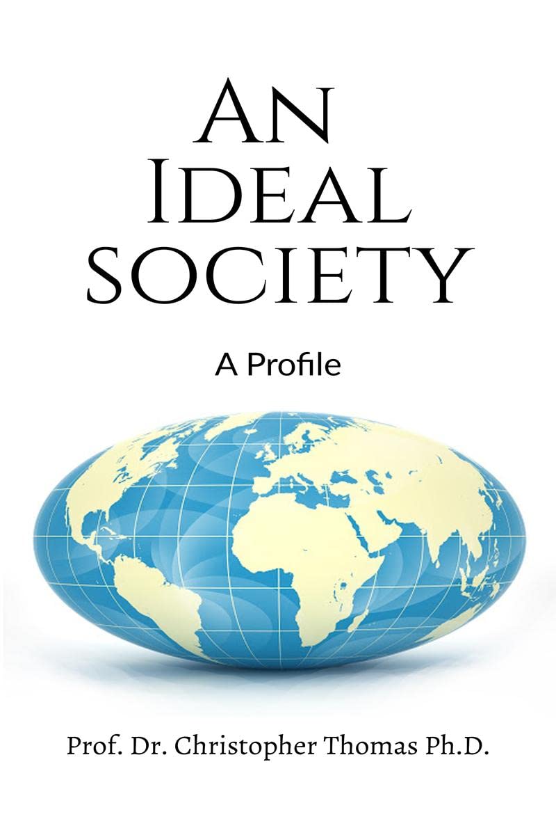 An Ideal Society : A Profile