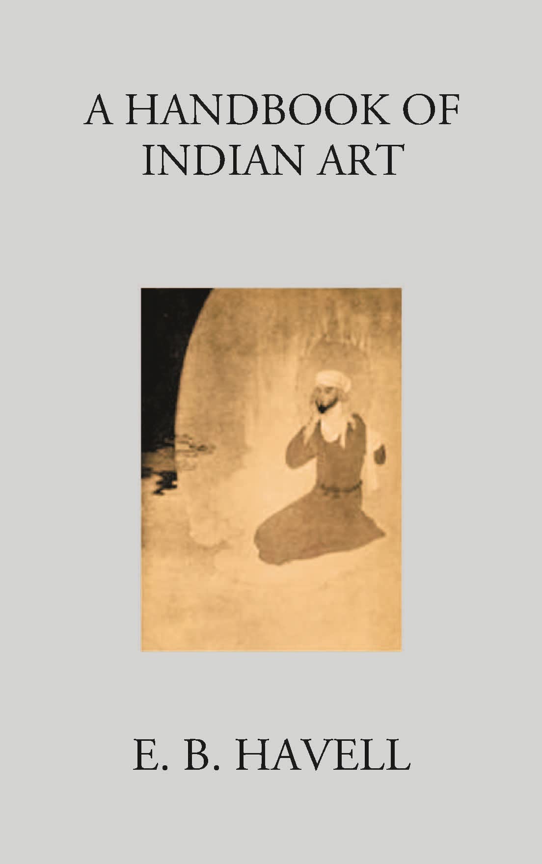 A Handbook Of Indian Art