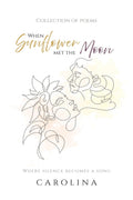 When Sunflower Met The Moon: Where silence becomes a song