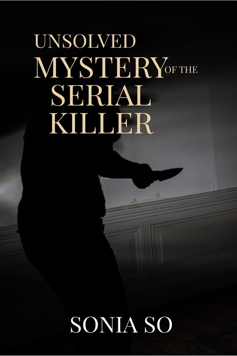 Unsolved Mystery Of The Serial Killer