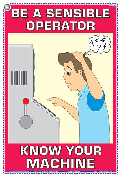 Sop09E | Teachingnest | Be A Sensible Operator Know Your Machine | English | 33X48 Cm | Operational Handling Safety Poster | Ind