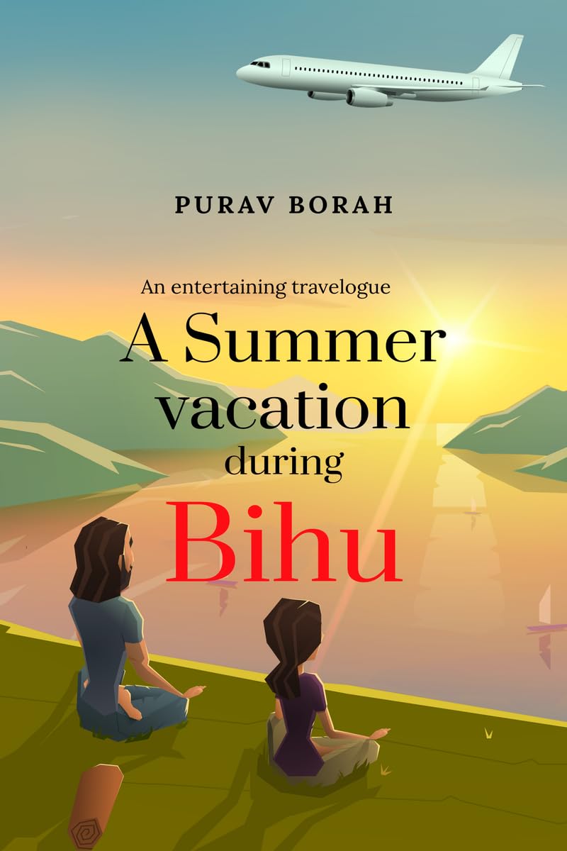 A Summer Vacation During Bihu