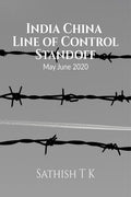 India China Line Of Control Standoff: May June 2020