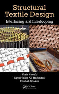 Structural Textile Design: Interlacing And Interlooping [Hardcover] Nawab, Yasir; Hamdani, Syed Talha Ali And Shaker, Khubab
